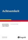 Achtsamkeit - Johannes Michalak ; Thomas Heidenreich ; J. Mark G. Williams - 9783844430400