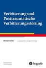 Verbitterung und Posttraumatische Verbitterungsstörung - Michael Linden - 9783844432008