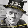 Das Beste von Karl Valentin. Die Zukunft war früher auch besser -  - 9783844523546