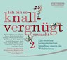 Ich bin so knallvergnügt erwacht 2 -  - 9783844532616
