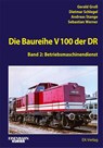 Die Baureihe V 100 der DR - Band 2 - Gerald Groß ; Dietmar Schlegel ; Andreas Stange ; Sebastian Werner - 9783844660609