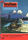 Perry Rhodan 466: Die Stadt und das Raumschiff - Hans Kneifel - 9783845304656