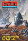 Perry Rhodan 2610: Die Entscheidung des Androiden - Christian Montillon - 9783845326092