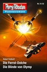 Planetenroman 31 + 32: Die Ferrol-Dolche / Die Blinde von Olymp - Robert Feldhoff - 9783845332901