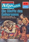 Atlan 232: Die Waffe des Gehorsams - Hans Kneifel - 9783845341064