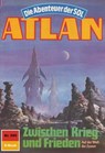 Atlan 595: Zwischen Krieg und Frieden - Hubert Haensel - 9783845344690