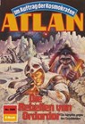 Atlan 686: Die Rebellen von Ordardor - Hubert Haensel - 9783845345604