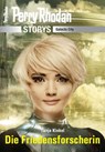 PERRY RHODAN-Storys: Die Friedensforscherin - Tanja Kinkel - 9783845351568