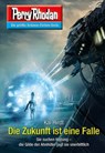 Perry Rhodan 3160: Die Zukunft ist eine Falle - Kai Hirdt - 9783845361604