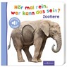 Hör mal rein, wer kann das sein? - Zootiere -  - 9783845812809