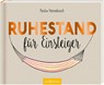 Ruhestand für Einsteiger - Paulus Vennebusch - 9783845819334