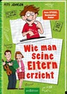 Wie man seine Eltern erzieht (Eltern 1) - Pete Johnson - 9783845839431