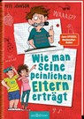 Wie man seine peinlichen Eltern erträgt (Eltern 2) - Pete Johnson - 9783845839448