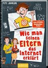 Wie man seinen Eltern das Internet erklärt (Eltern 4) - Pete Johnson - 9783845839462