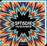 Optische Täuschungen - Gianni A. Sarcone ; Marie-Jo Waeber - 9783845848341