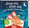 Atme ein, atme aus, gute Nacht, kleine Maus! - Magali Mialaret - 9783845848471