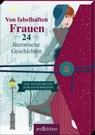 Von fabelhaften Frauen. 24 literarische Geschichten -  - 9783845849218