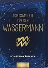 Achtsamkeit für den Wassermann -  - 9783845849751