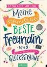 Meine schrecklich beste Freundin und die gigantische Glückssträhne (Meine schrecklich beste Freundin 4) - Catherine Wilkins - 9783845850313