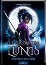 Die Chroniken von Lunis - Wächterin des Lichts (Die Chroniken von Lunis 1) - Janelle McCurdy - 9783845852546