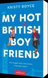 My Hot British Boyfriend (Boyfriend 1) - Kristy Boyce - 9783845855486