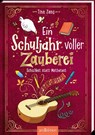 Ein Schuljahr voller Zauberei - Schulfest statt Mathetest (Ein Schuljahr voller Zauberei 2) - Tina Zang - 9783845857121