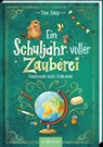Ein Schuljahr voller Zauberei - Freistunde statt Erdkunde (Ein Schuljahr voller Zauberei 3) - Tina Zang - 9783845857138