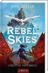 Rebel Skies - Verbotene Papiermagie (Rebel Skies 1) - Ann Sei Lin - 9783845859941