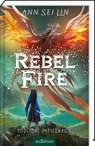 Rebel Fire - Tödliche Papiermagie (Rebel Skies 2) - Ann Sei Lin - 9783845859958