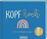 Kopf hoch - Alles wird wieder gut -  - 9783845862675