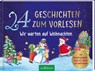 24 Geschichten zum Vorlesen - Wir warten auf Weihnachten - Katharina E. Volk - 9783845865874