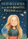 Mutmachkarten für ein wundervolles Mädchen wie dich -  - 9783845867175