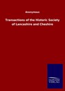 Transactions of the Historic Society of Lancashire and Cheshire - Anonymous - 9783846053959
