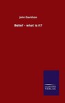 Belief - what is it? - DAVIDSON,  John - 9783846055496