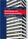 Umnutzung von Gewerbeimmobilien - Rolf Theißen ; Frank Stollhoff - 9783846213315