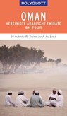 POLYGLOTT on tour Reiseführer Oman & Vereinigte Arabische Emirate - Henning Neuschäffer - 9783846406687