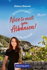 Nice to meet you, Albanien! - Luisa Willmann ; Etleva Shemai ; Lutz Jäkel (Fotograf) - 9783846409336