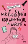 Wer liebt mich und wenn nicht, warum? - Mara Andeck - 9783846601976