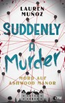 Suddenly a Murder - Mord auf Ashwood Manor - Lauren Muñoz - 9783846602188