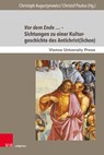 Vor dem Ende … – Sichtungen zu einer Kulturgeschichte des Antichrist(lichen) - Christoph Augustynowicz ; Christof Paulus - 9783847115410