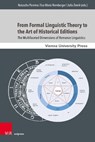 From Formal Linguistic Theory to the Art of Historical Editions - Julia Zwink ; Eva-Maria Remberger ; Natascha Pomino - 9783847115533