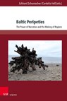 Baltic Peripeties - Eckhard Schumacher ; Cordelia Heß - 9783847117001