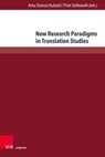 New Research Paradigms in Translation Studies - Artur Dariusz Kubacki ; Piotr Sulikowski - 9783847118923