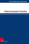 Polish Countryside in Transition - Prof. Dr. Wioletta Knapik ; Prof. Dr. Tomasz Maslyk ; Prof. Dr. Katarzyna Zajda ; Dr. Lukasz Trembaczowski - 9783847118985
