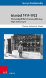 Istanbul 1914–1922 - Prof. Dr. Meropi Anastassiadou - 9783847119395