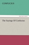 The Sayings of Confucius - Confucius - 9783847239253