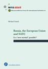 Russia, the European Union and NATO - Prof. Dr. Michael Staack - 9783847421771