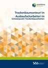 Trockenbaumonteur/Trockenbaumonteurin Ausbaufacharbeiter/Ausbaufacharbeiterin - Bundesinstitut für Berufsbildung - 9783847428381