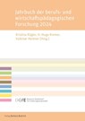 Jahrbuch der berufs- und wirtschaftspädagogischen Forschung 2024 - Kristina Kögler ; H. -Hugo Kremer ; Volkmar Herkner - 9783847430544