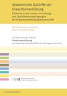 Akademische Zukünfte der Erwachsenenbildung - Malte Ebner von Eschenbach ; Maria Kondratjuk - 9783847430834